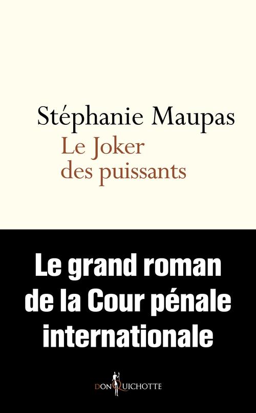Joker des puissants. Le grand roman de la Cour pénale internationale