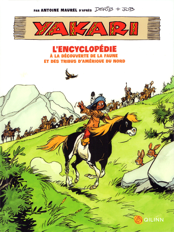 Yakari, l'encyclopédie. A la découverte de la faune et des tribus d'Amérique du Nord