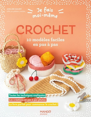 Crochet. 10 modèles faciles en pas à pas