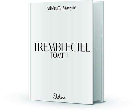 Trembleciel. Tome 1, Le prix des étoiles