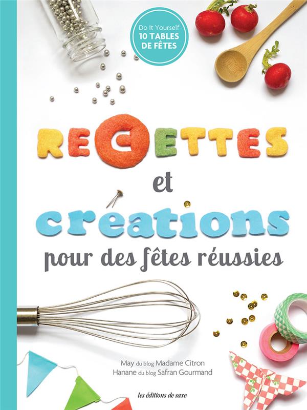 Recettes et créations pour des fêtes réussies