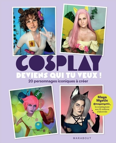 Cosplay : deviens qui tu veux ! 20 personnages iconiques à créer