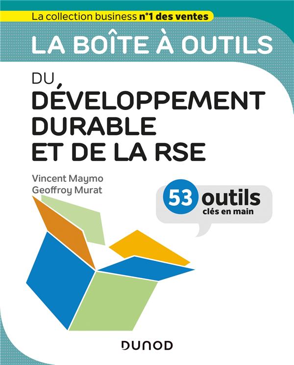 La boîte à outils du développement durable et de la RSE. 53 outils clés en main