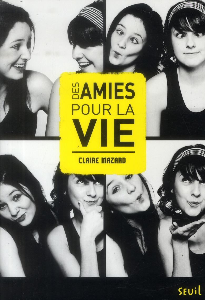 Des amies pour la vie. On s'était dit : pour la vie, suivi de Avec toi, Claire, j'aurais aimé la vie