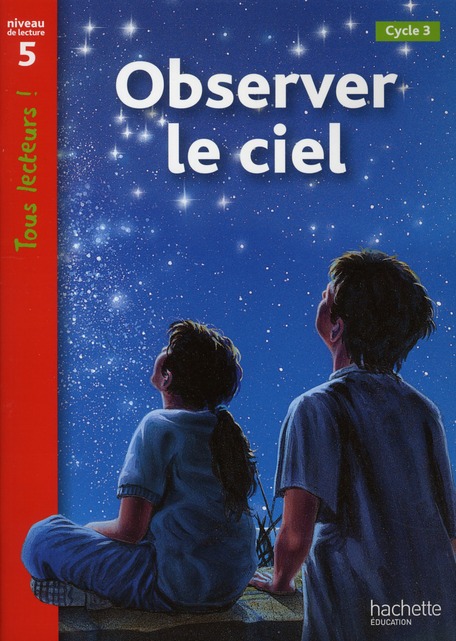 Observer le ciel. Niveau de lecture 5 cycle 3