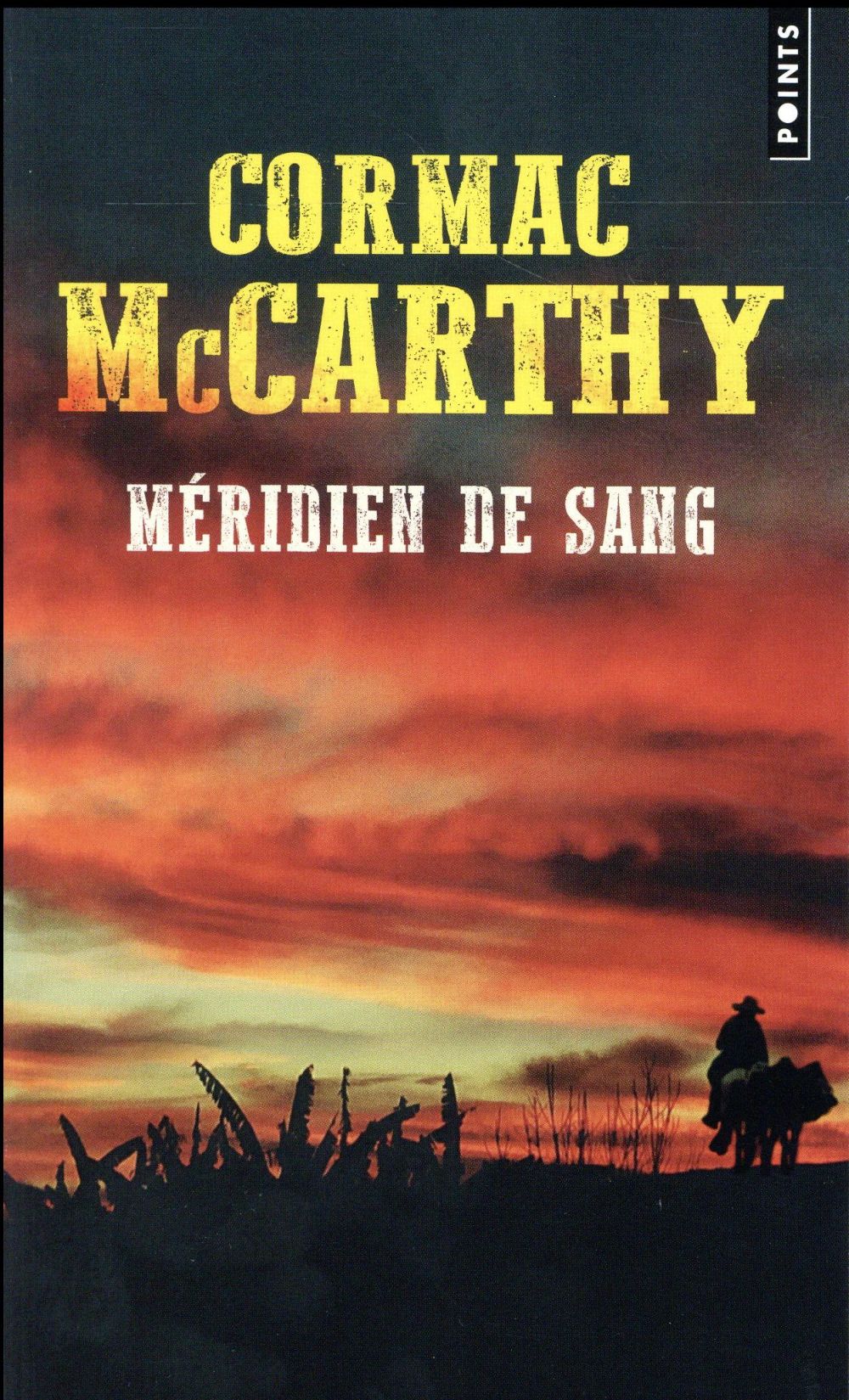 Méridien de sang. Ou Le rougeoiement du soir dans l'Ouest