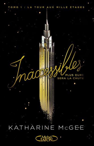 Inaccessibles Tome 1 : La tour aux mille étages