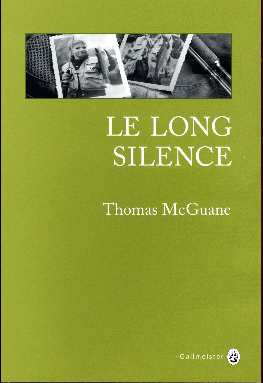 Le long silence. Une vie à la pêche