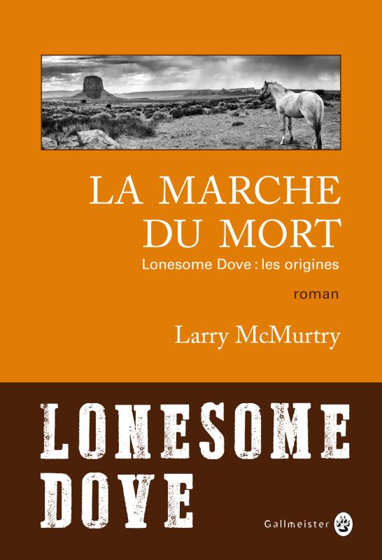 Lonesome Dove : La marche du mort. Lonesome Dove : les origines