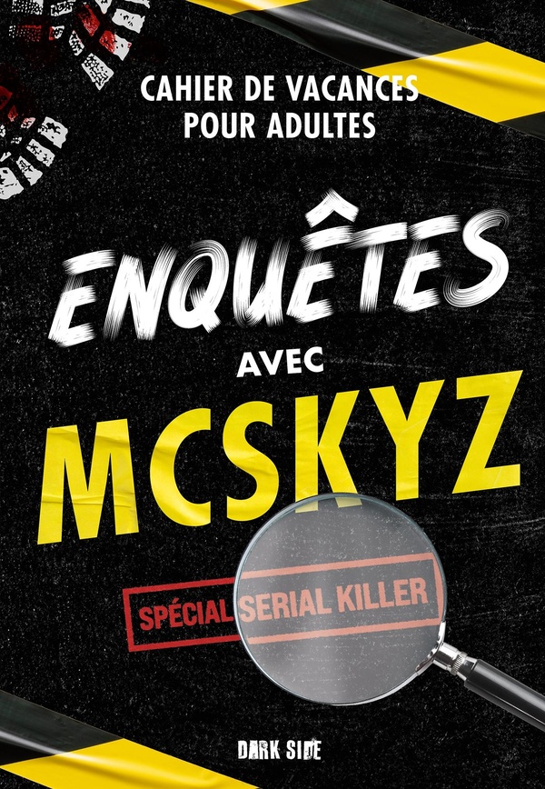Enquêtes avec McSkyz. Spécial serial killer