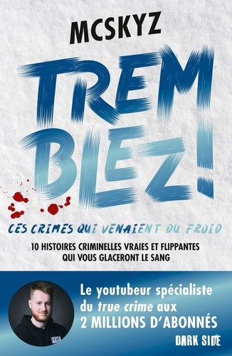 Tremblez ! Ces crimes qui venaient du froid