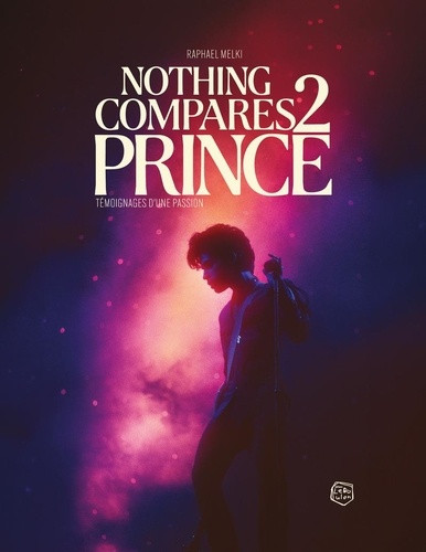 Nothing Compares 2 Prince. Témoignages d'une passion