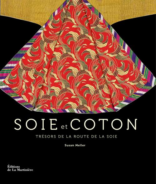 Soie et coton. Trésors de la route de la soie
