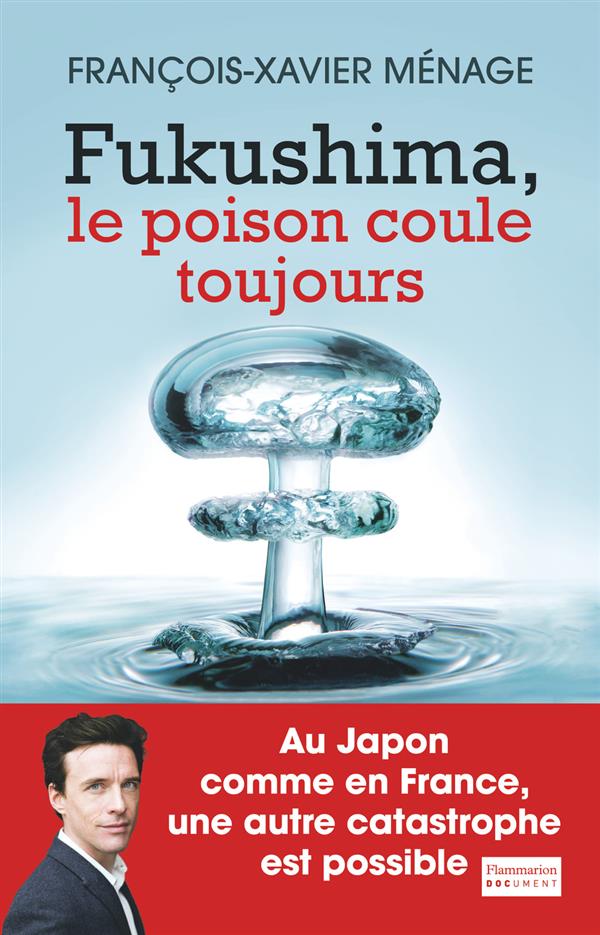 Fukushima. Le poison coule toujours