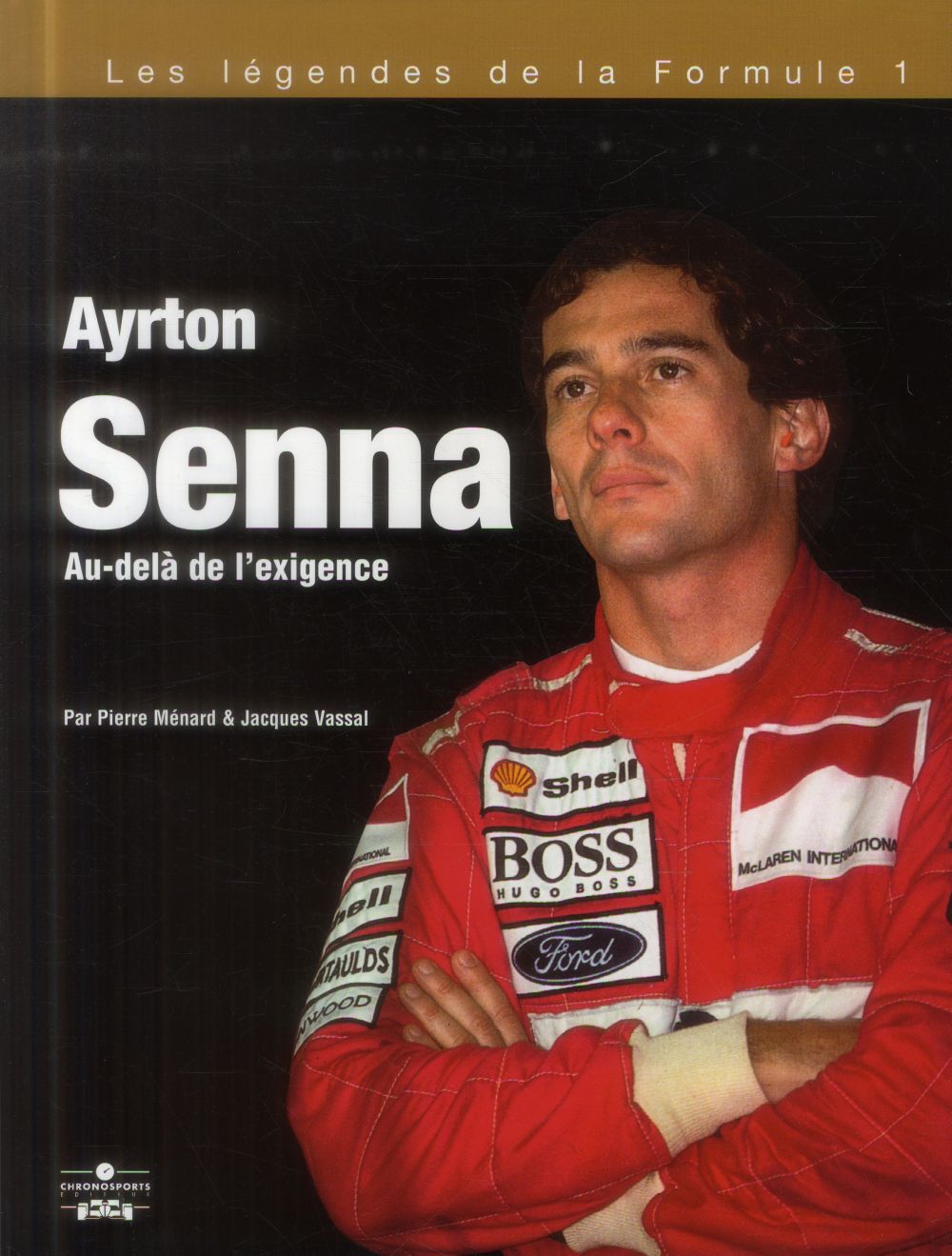 Ayrton Senna. Au-delà de l'exigence, 2e édition