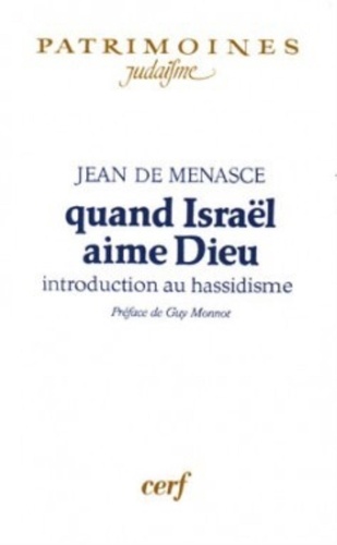 Quand Israël aime Dieu. Introduction au hassidisme