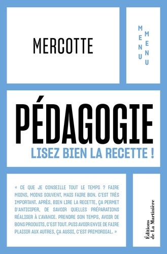 Pédagogie. Lisez bien la recette !