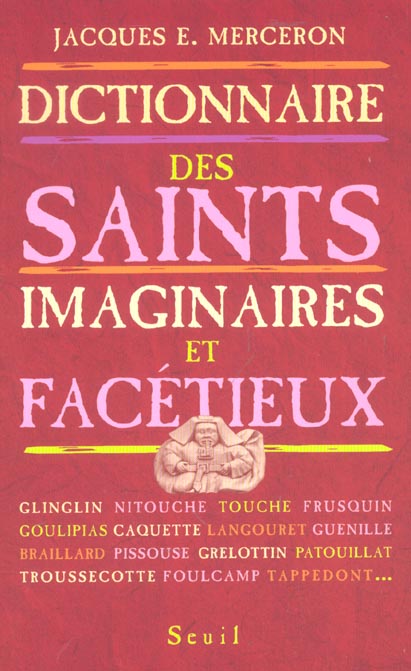 Dictionnaire des saints imaginaires et facétieux