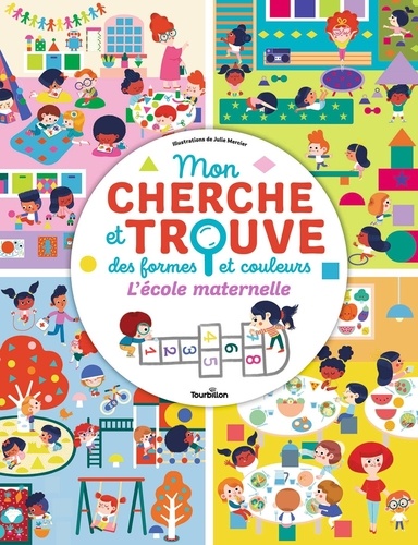 L'école maternelle. Mon cherche et trouve des formes et couleurs