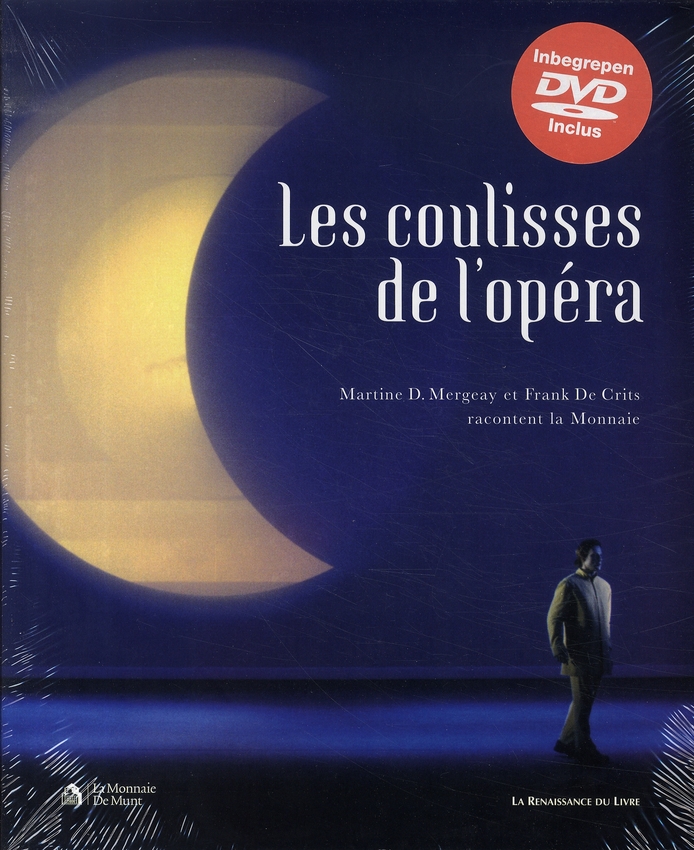 La Monnaie, les coulisses de l'opéra. Avec 1 DVD