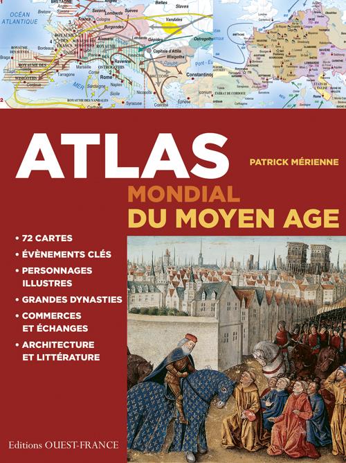 Atlas mondial du Moyen Age. Edition revue et corrigée