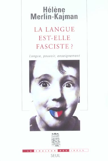 La langue est-elle fasciste ? Langue, pouvoir, enseignement