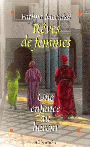 REVES DE FEMMES. Une enfance au harem