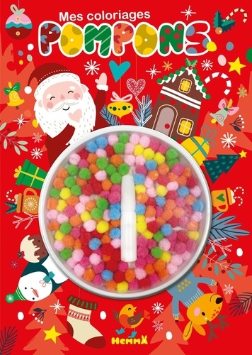 Mes coloriages pompons Noël. Avec des pompons colorés et 1 tube de colle