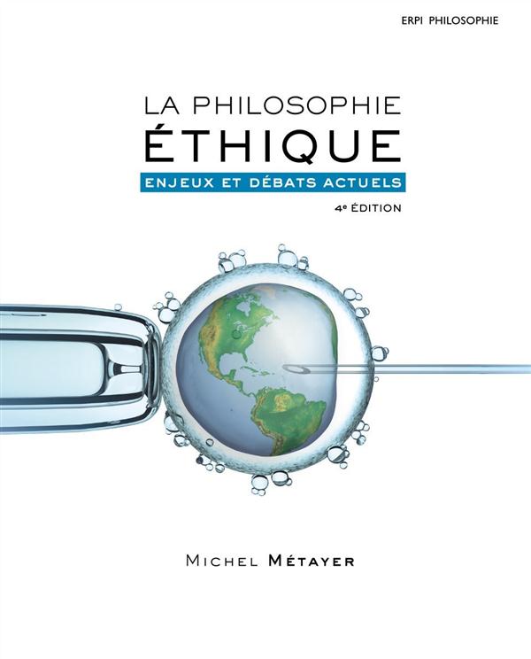 La philosophie éthique : enjeux et débats actuels. Manuel Accès 12 mois édition en ligne MonLab,