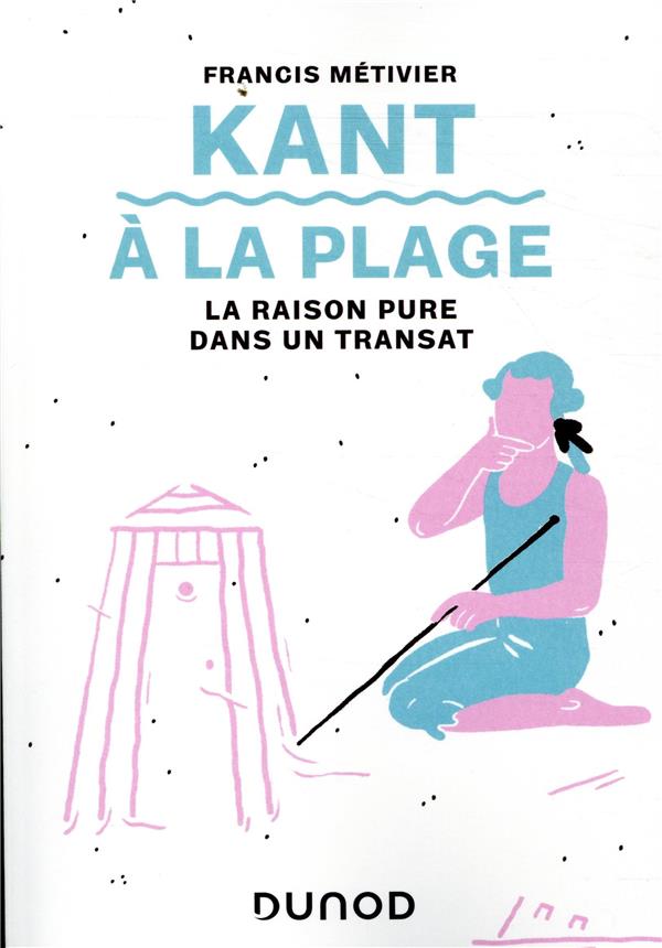 Kant à la plage. La raison pure dans un transat