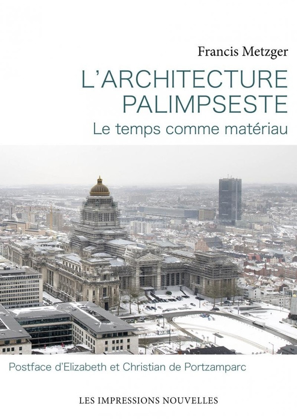 L’architecture palimpseste. Le temps comme matériau