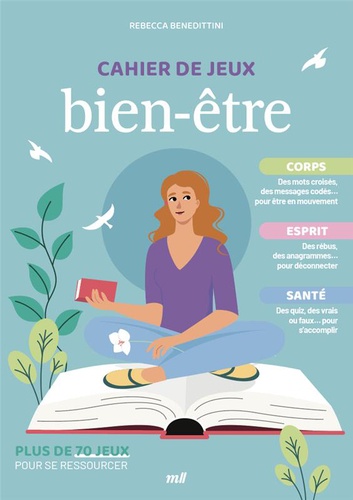 Cahier de jeux bien-être. Plus de 70 jeux pour harmoniser corps et esprit