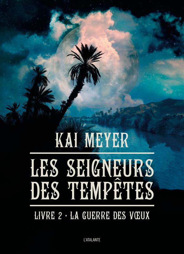 Les Seigneurs des tempêtes Tome 2 : La guerre des voeux