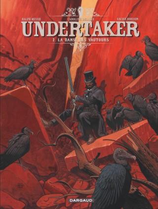 Undertaker Tome 2 : La danse des vautours