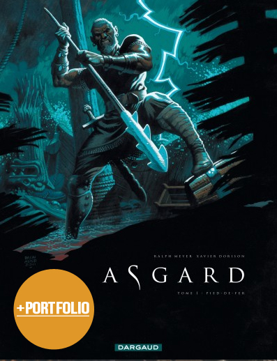 Asgard Tome 1 : Pied-de-fer. Avec un portfolio de 6 dessins