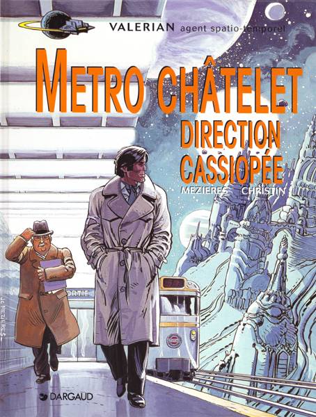Valérian et Laureline Tome 9 : Métro Châtelet direction Cassiopée