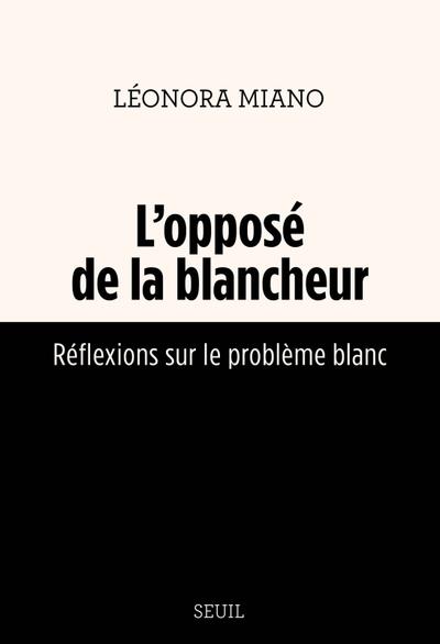 L'opposé de la blancheur. Réflexions sur le problème blanc