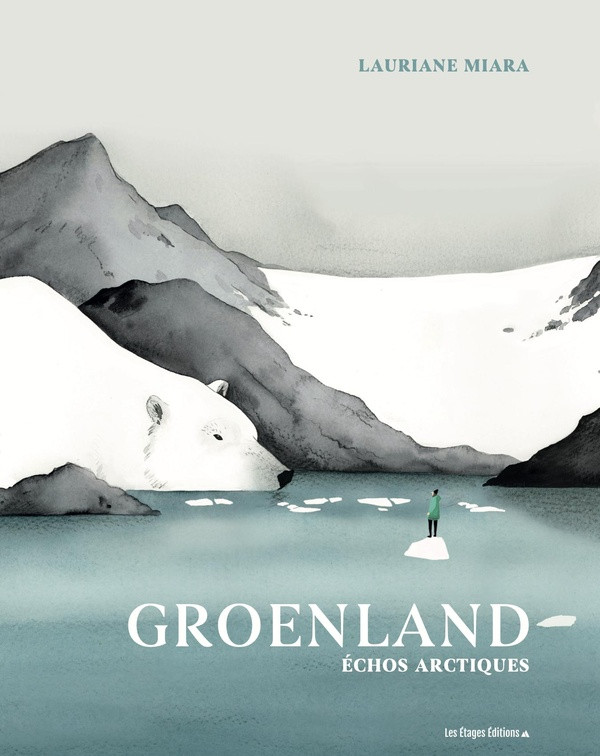 Groenland. Echos arctiques