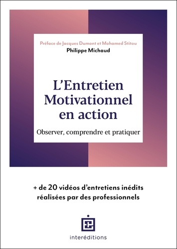 L'Entretien Motivationnel en action. Observer, comprendre et pratiquer