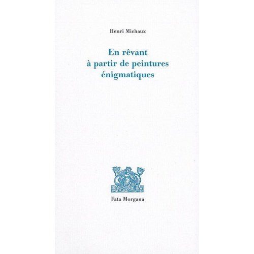 En rêvant à partir de peintures énigmatiques