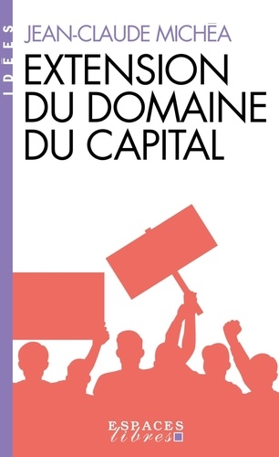 Extension du domaine du capital. Notes sur le néolibéralisme culturel et les infortunes de la gauche