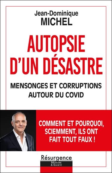 Autopsie d'un désastre. Mensonge et corruption autour du Covid