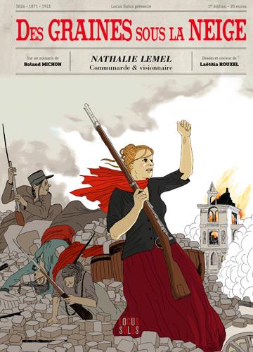 Des graines sous la neige. Nathalie Lemel, Communarde & visionnaire