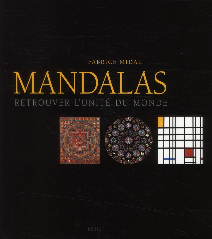 Mandalas. Retrouver l'unité du monde