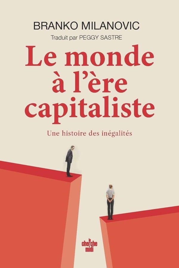 Le monde à l'ère capitaliste. Une histoire des inégalités