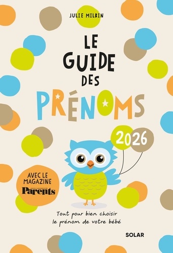 Le guide des prénoms. Edition 2026