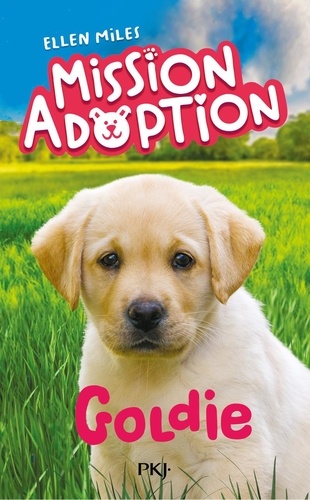 Mission adoption Tome 1 : Goldie