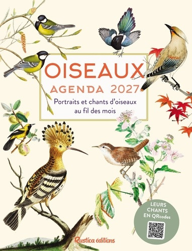 Agenda Oiseaux. Portraits et chants d'oiseaux au fil des mois, Edition 2027