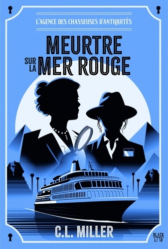 L'agence des chasseuses d'antiquités Tome 2 : Meurtre sur la mer Rouge