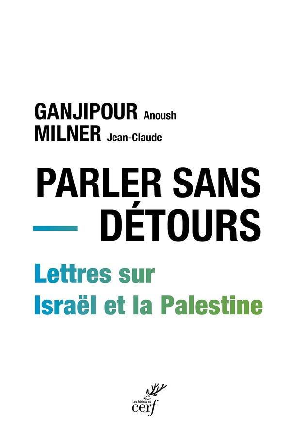 Parler sans détour. Lettres sur Israël et la Palestine